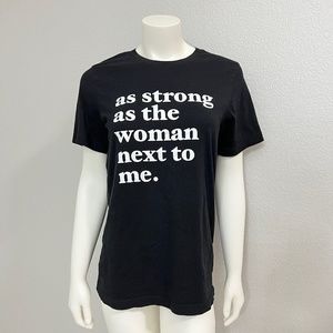 “As Strong as the Woman Next to Me” T-shirt